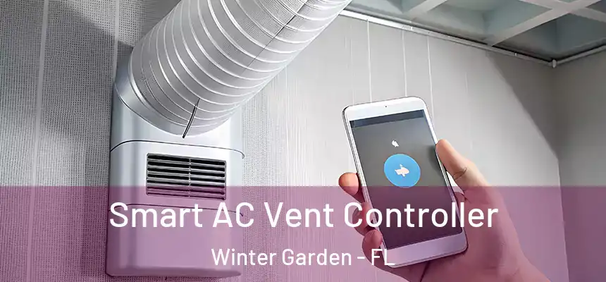  Smart AC Vent Controller Winter Garden - FL